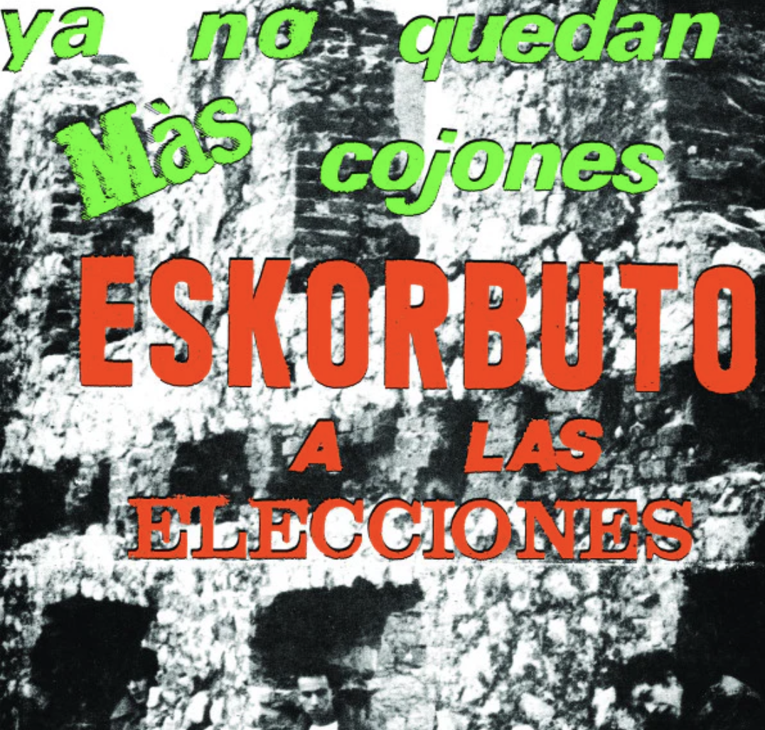 Eskorbuto - Ya No Quedan Mas Cojones, Eskorbuto LP